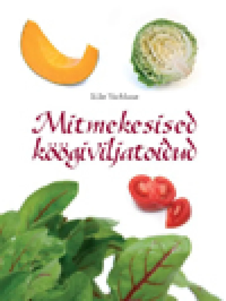 Mitmekesised köögiviljatoidud – Sille Varblane, raamatu kaanepilt