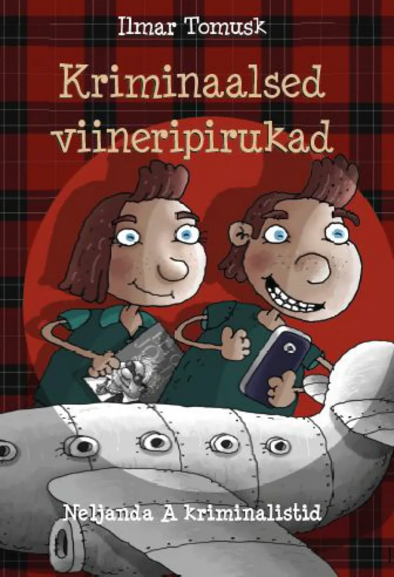 Kriminaalsed viineripirukad – Ilmar Tomusk, raamatu kaanepilt