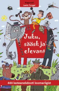 Juku, sääsk ja elevant – Leelo Tungal, raamatu kaanepilt