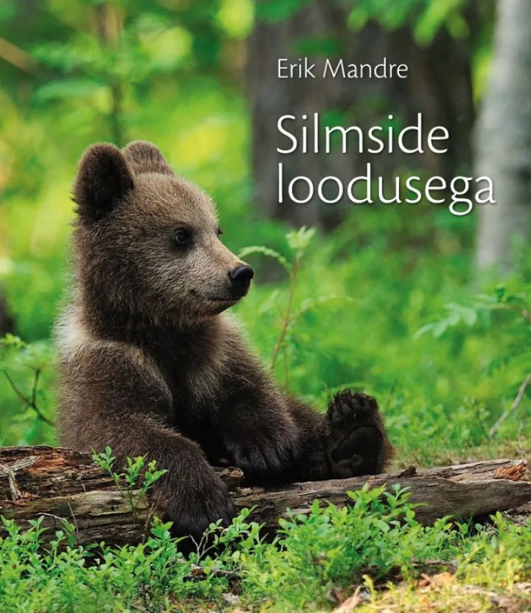 Silmside loodusega – Erik Mandre, raamatu kaanepilt