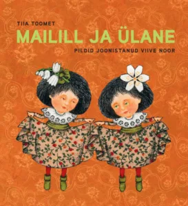 Mailill ja Ülane – Tiia Toomet, raamatu kaanepilt