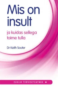 Mis on insult ja kuidas sellega toime tulla – Dr Keith Souter, raamatu kaanepilt