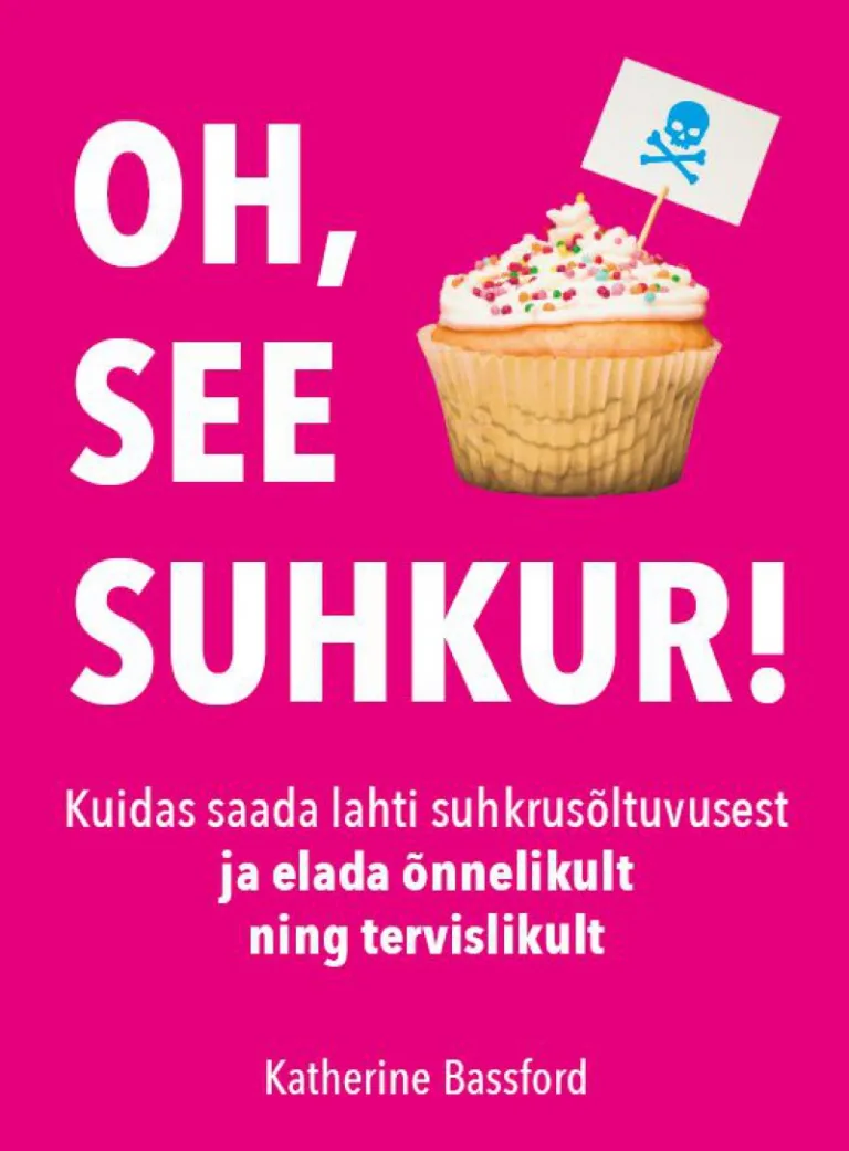 Oh, see suhkur – KatherineBassford, raamatu kaanepilt