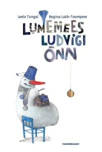 Lumemees Ludvigi õnn – Leelo Tungal, raamatu kaanepilt