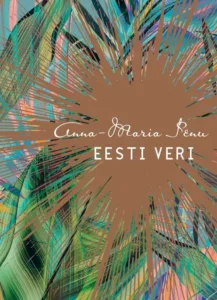Eesti veri – Anna-Maria Penu, raamatu kaanepilt