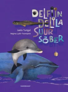 Delfiin Delila suur sõber – Leelo Tungal, raamatu kaanepilt