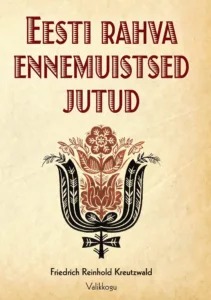 Eesti rahva ennemuistsed jutud – Fr. R. Kreutzwald, raamatu kaanepilt