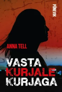 Vasta kurjale kurjaga – Anna Tell, raamatu kaanepilt