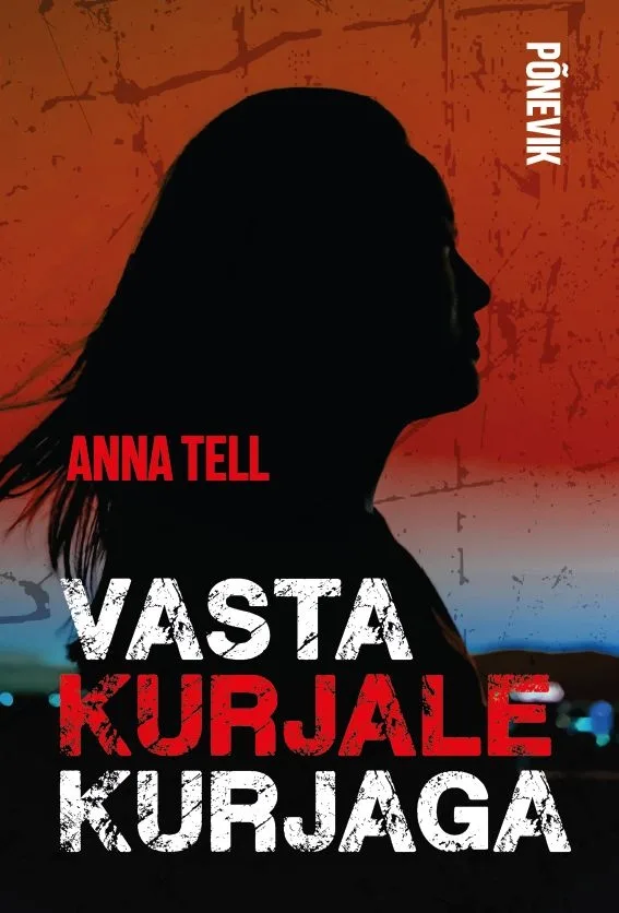 Vasta kurjale kurjaga – Anna Tell, raamatu kaanepilt