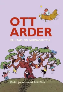 Ott Arder. Elu täis on muinasjuttu – Ott Arder, raamatu kaanepilt