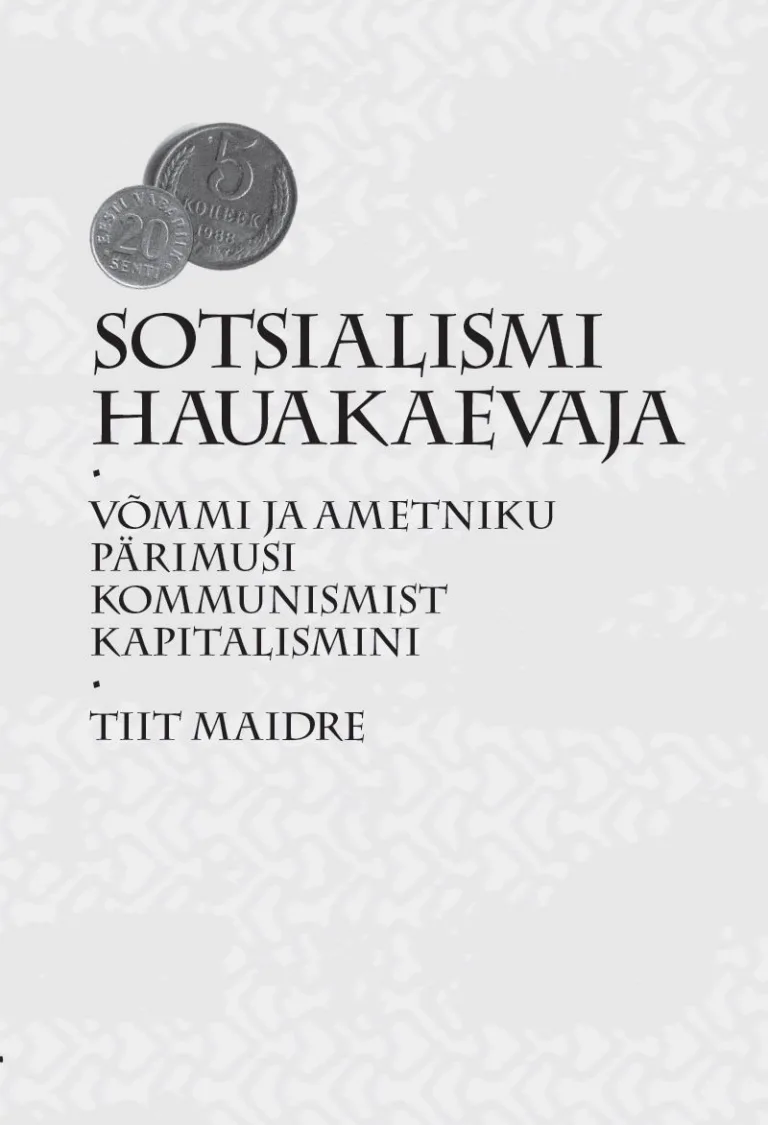 Sotsialismi hauakaevaja – Tiit Maidre, raamatu kaanepilt