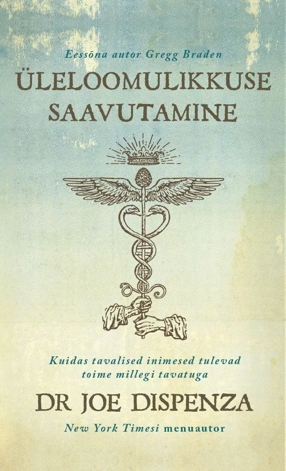 Üleloomulikkuse saavutamine – Dr Joe Dispenza, raamatu kaanepilt