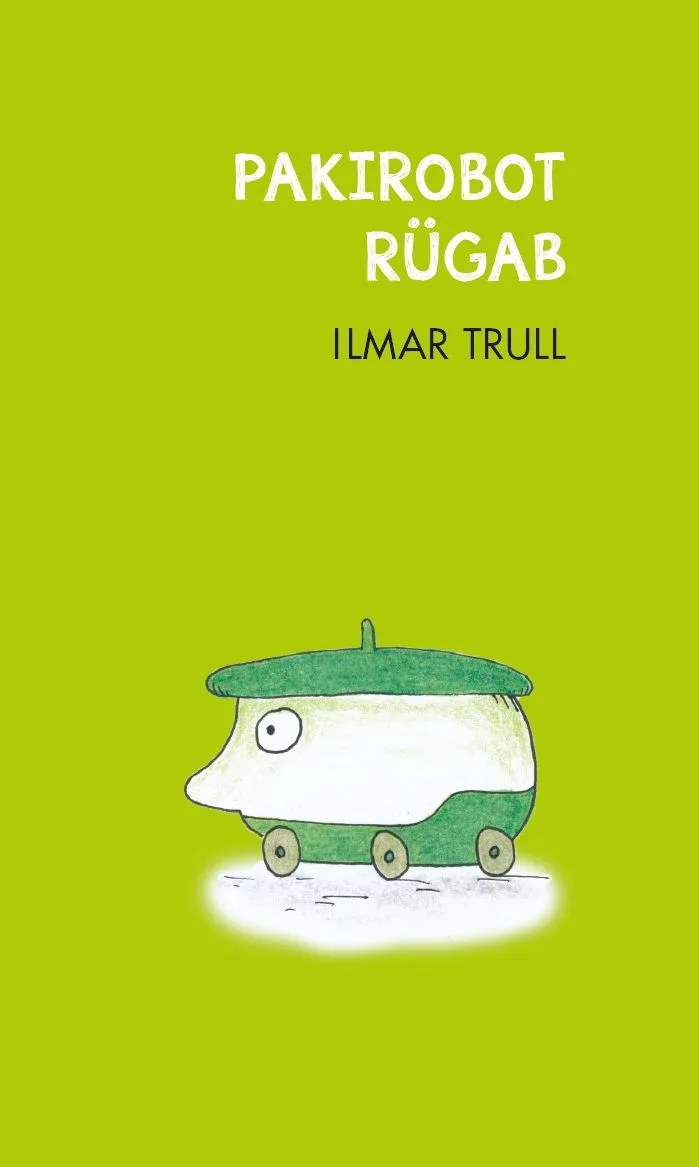 Pakirobot rügab – Ilmar Trull, raamatu kaanepilt