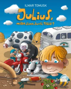 Julius, mida sina suvel tegid? – Ilmar Tomusk, raamatu kaanepilt