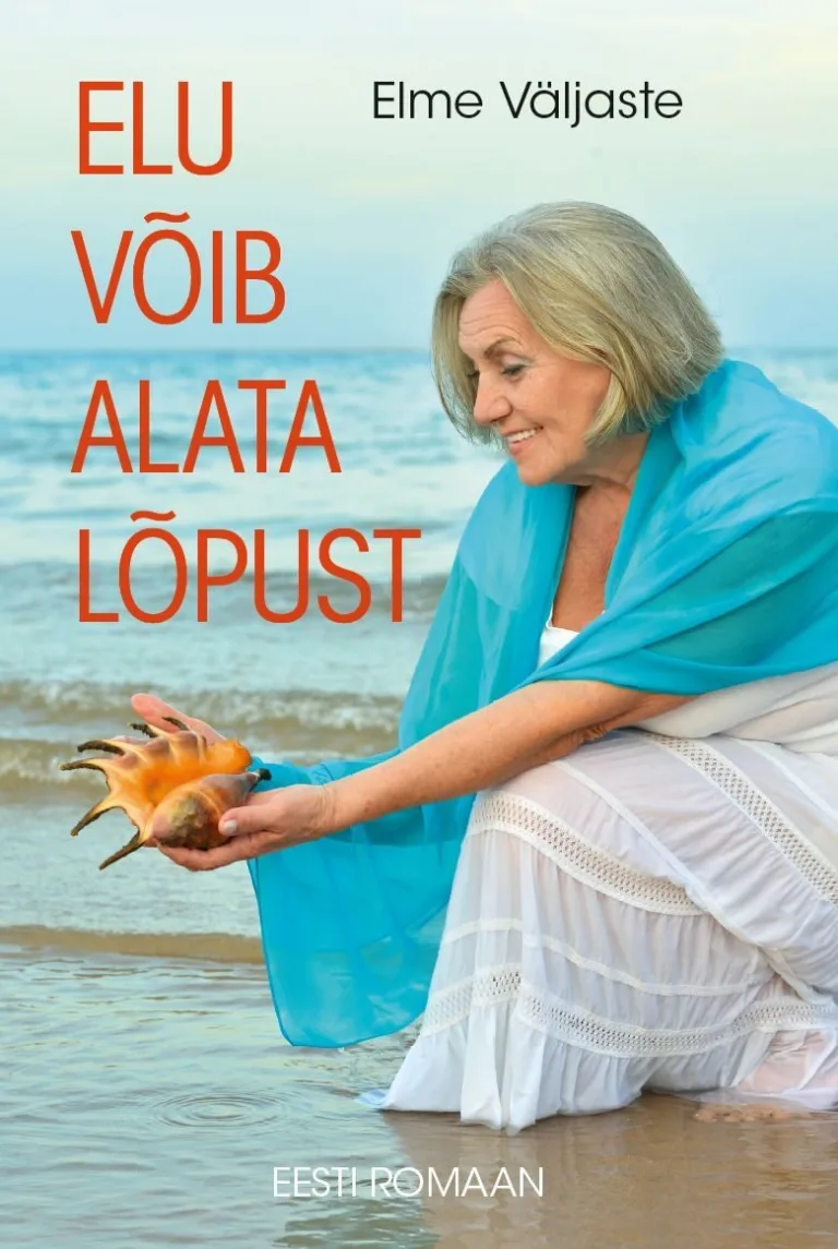 Elu võib alata lõpust – Elme Väljaste, raamatu kaanepilt