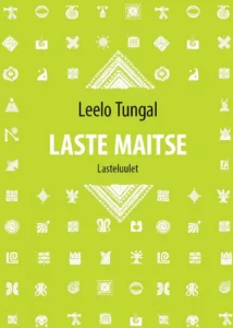 Laste maitse – Leelo Tungal, raamatu kaanepilt