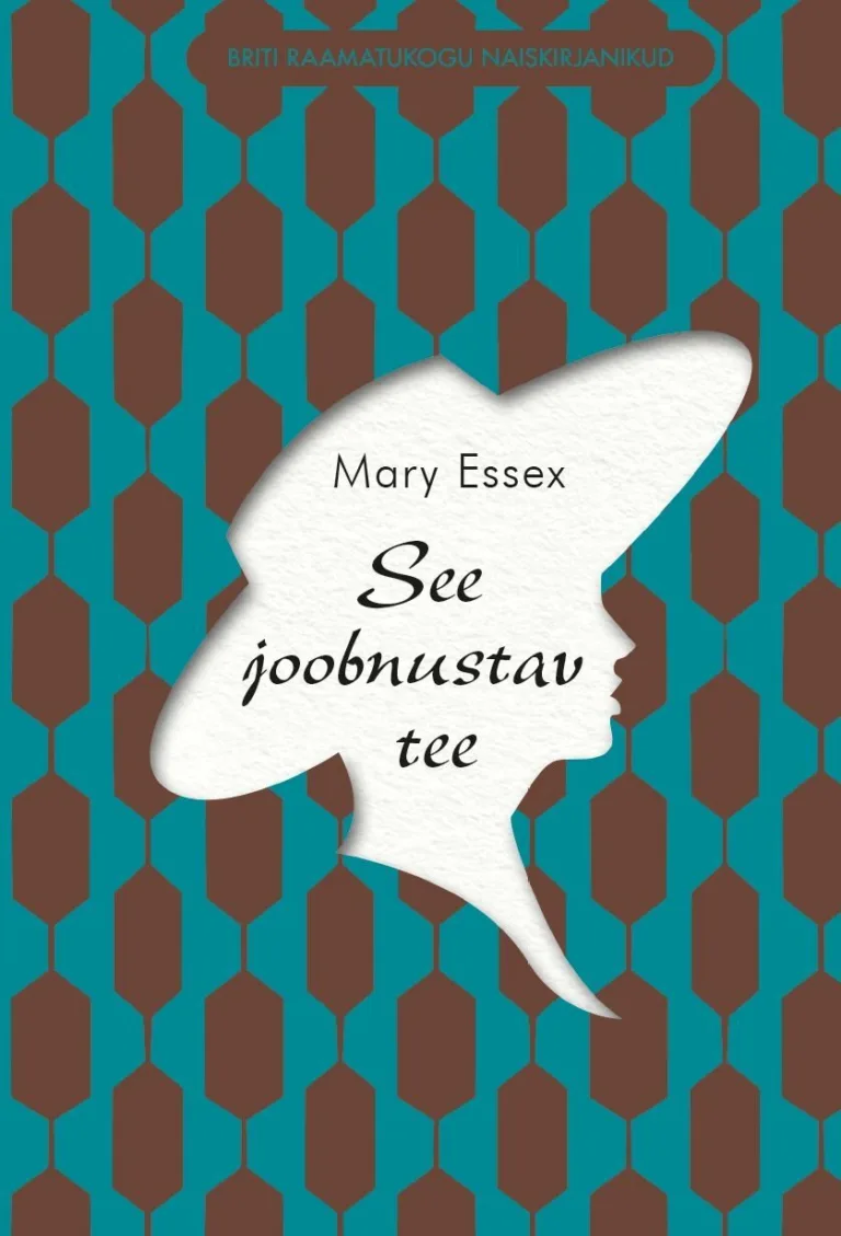 See joobnustav tee – Mary Essex, raamatu kaanepilt