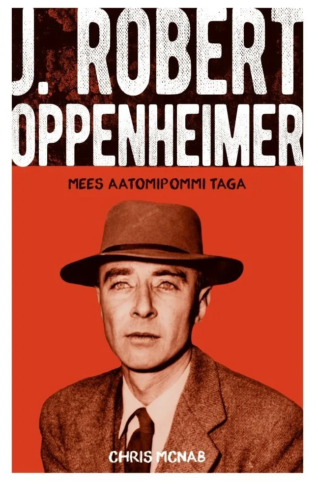 J. Robert Oppenheimer – Chris McNab, raamatu kaanepilt